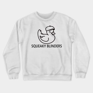 Squeaky Blinders funny cute angry rubber duck quote lettering line digital illustration Crewneck Sweatshirt